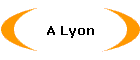 A Lyon