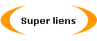 Super liens