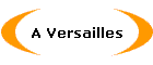 A Versailles