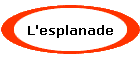 L'esplanade